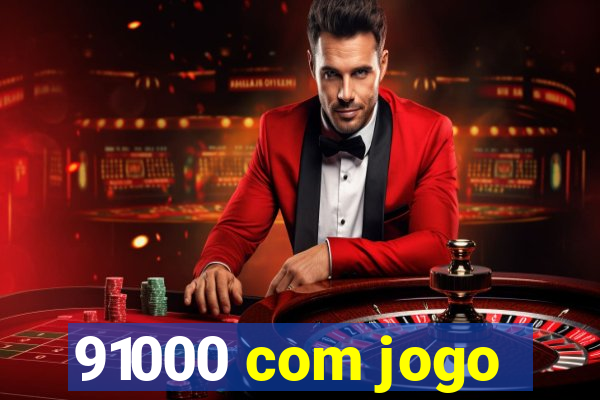 91000 com jogo